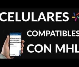 Lista actualizada de teléfonos móviles compatibles con MHL